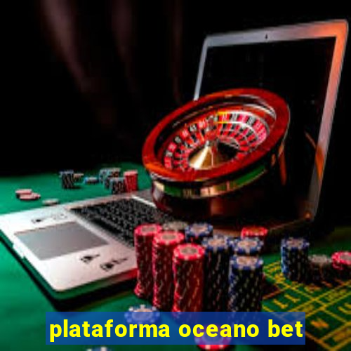 plataforma oceano bet